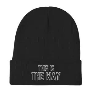 This is the Way Embroidered Beanie