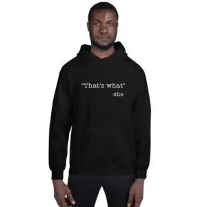 She Said White Text Unisex Hoodie