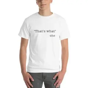 She Said Black Text Short Sleeve T-Shirt