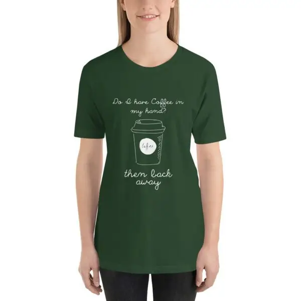 Do I have coffee? Short-Sleeve Unisex T-Shirt - Image 7