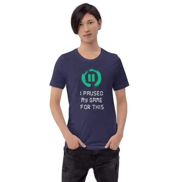 I Paused My Game For This Short-Sleeve Unisex T-Shirt - Image 4