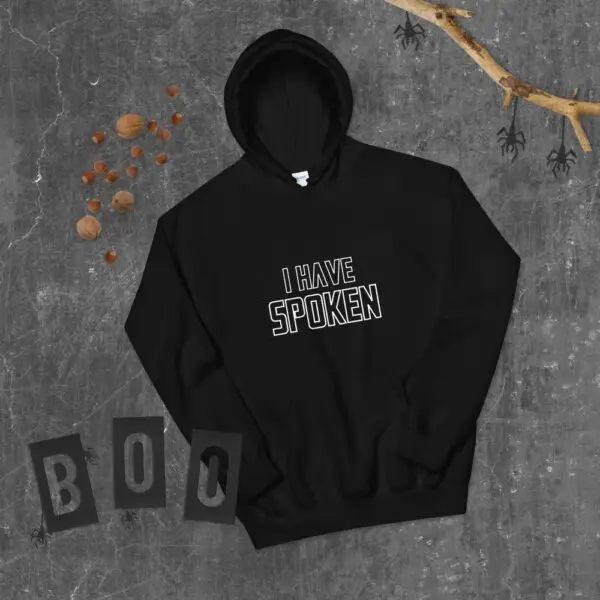 I Have Spoken Unisex Hoodie - Image 2