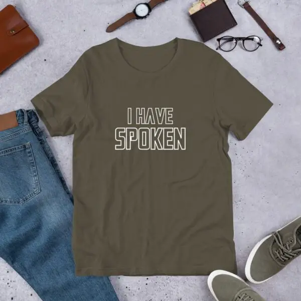 I Have Spoken Short-Sleeve Unisex T-Shirt - Image 6