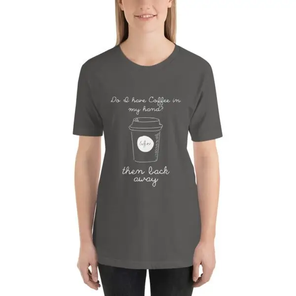 Do I have coffee? Short-Sleeve Unisex T-Shirt