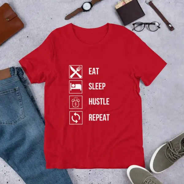 Eat Sleep Hustle Repeat Short-Sleeve Unisex T-Shirt - Image 11