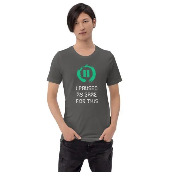 I Paused My Game For This Short-Sleeve Unisex T-Shirt - Image 6