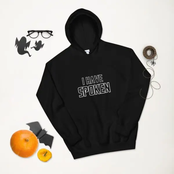 I Have Spoken Unisex Hoodie - Image 3
