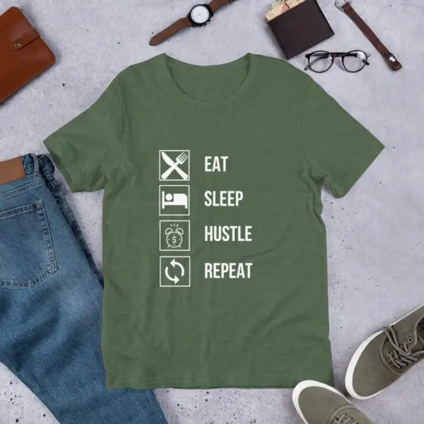 Eat Sleep Hustle Repeat Short-Sleeve Unisex T-Shirt - Image 4