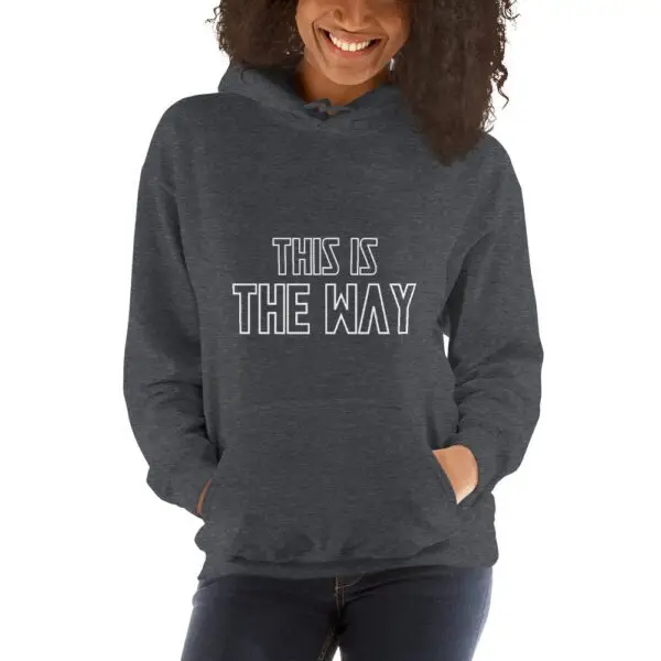 This is the Way Unisex Hoodie