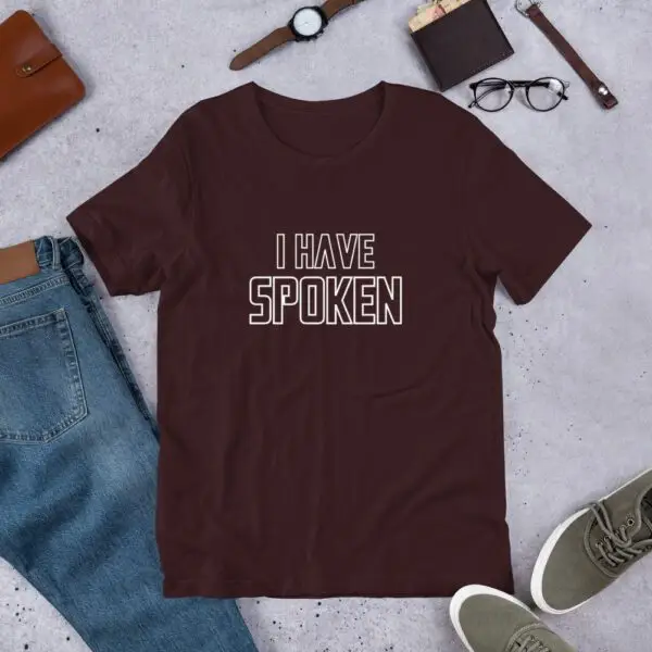I Have Spoken Short-Sleeve Unisex T-Shirt - Image 9