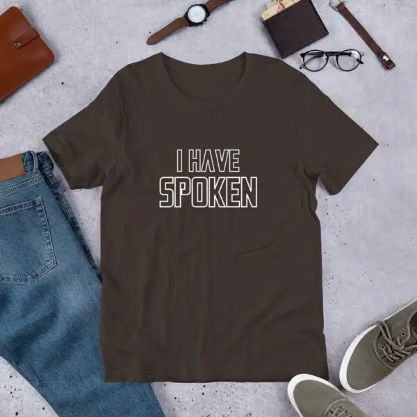I Have Spoken Short-Sleeve Unisex T-Shirt - Image 3