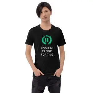 I Paused My Game For This Short-Sleeve Unisex T-Shirt