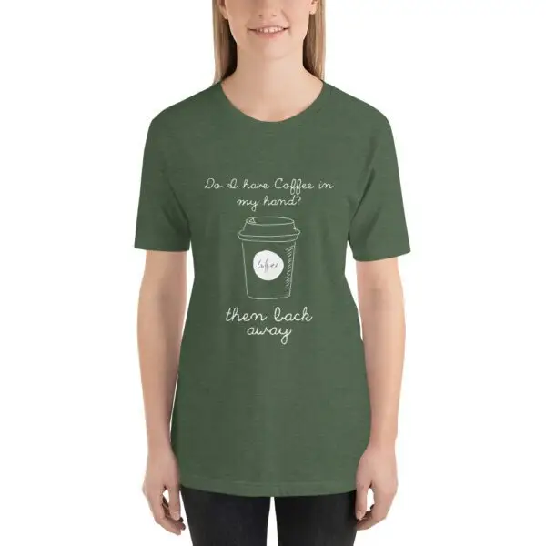 Do I have coffee? Short-Sleeve Unisex T-Shirt - Image 4