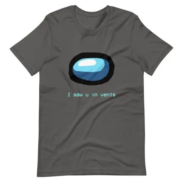 I Saw U In Vents Among Us -Sleeve Unisex T-Shirt - Image 11