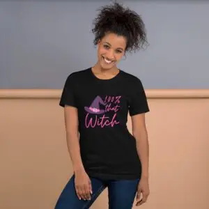 100% That Witch Short-Sleeve Unisex T-Shirt