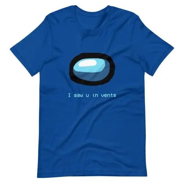 I Saw U In Vents Among Us -Sleeve Unisex T-Shirt - Image 8