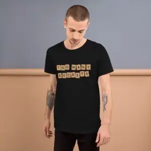Too Many Secrets Sneakers Short-Sleeve Unisex T-Shirt