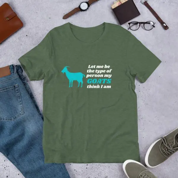 Let Me Be The Type Of Person My Goats Think I Am Short-Sleeve Unisex T-Shirt - Image 9