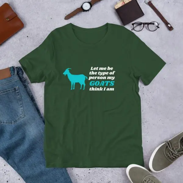Let Me Be The Type Of Person My Goats Think I Am Short-Sleeve Unisex T-Shirt - Image 6