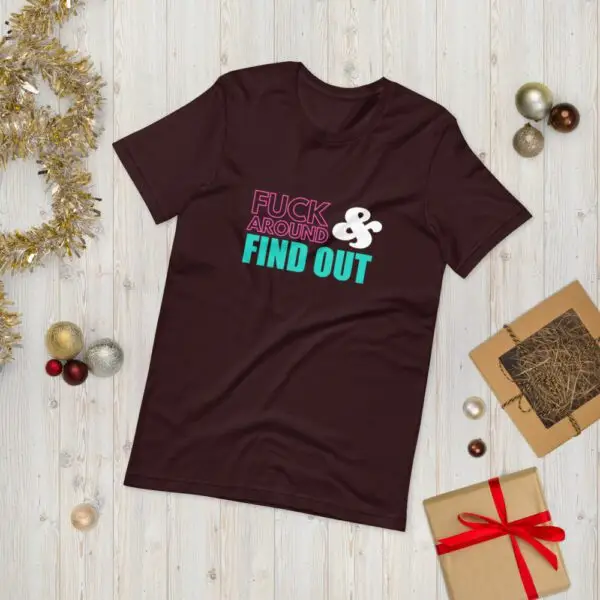 Fuck Around and Find Out Short-Sleeve Unisex T-Shirt - Image 3