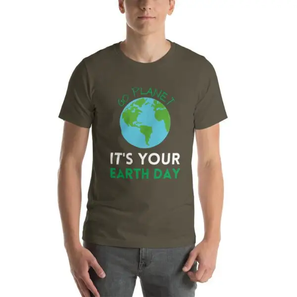 It's Your Earth Day Short-Sleeve Unisex T-Shirt - Image 7
