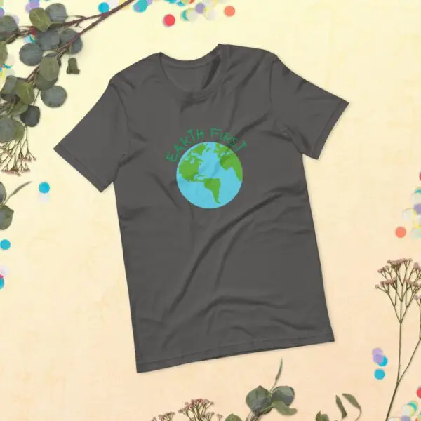 Earth First Short-Sleeve Unisex T-Shirt - Image 13