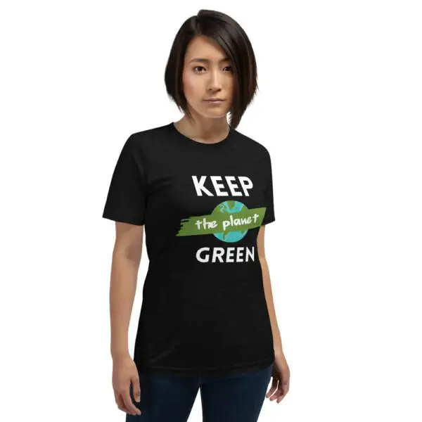 Keep the Planet Green Short-Sleeve Unisex T-Shirt - Image 3