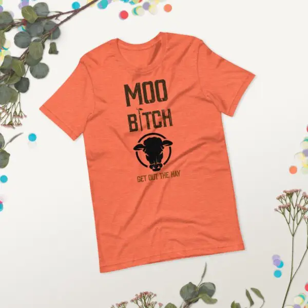 Moo B1tch Get Out The Hay Short-Sleeve Unisex T-Shirt for Farmers and Homesteaders - Image 4