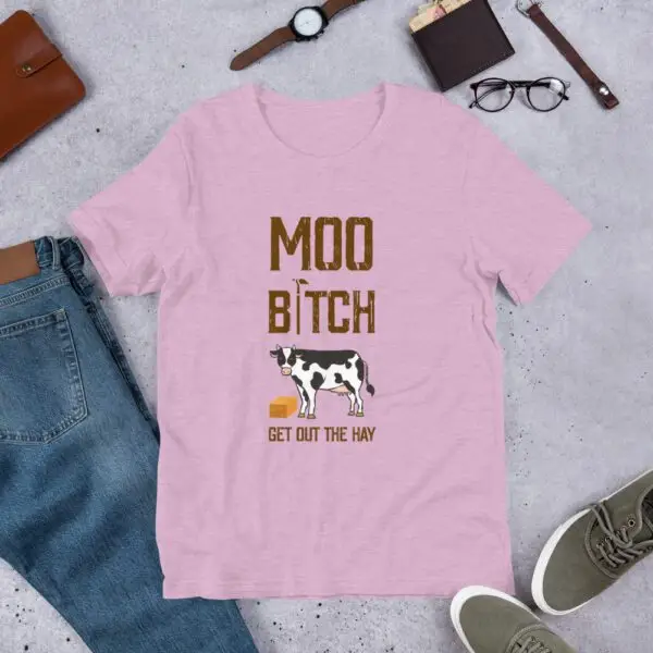 Moo B1tch Get Out The Hay Short-Sleeve Unisex T-Shirt for Farmers and Homesteaders - Image 2