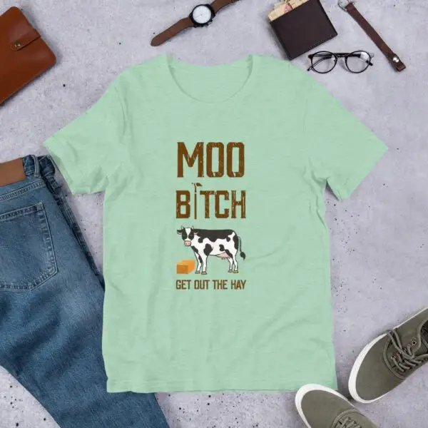 Moo B1tch Get Out The Hay Short-Sleeve Unisex T-Shirt for Farmers and Homesteaders - Image 3