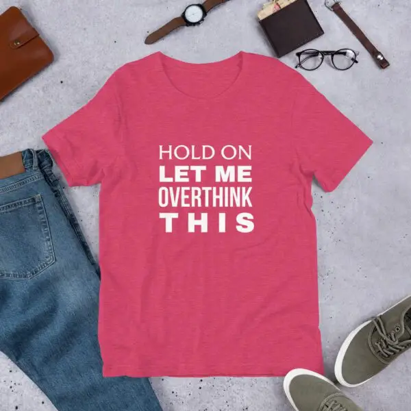 Hold On Short-Sleeve Unisex T-Shirt - Image 11
