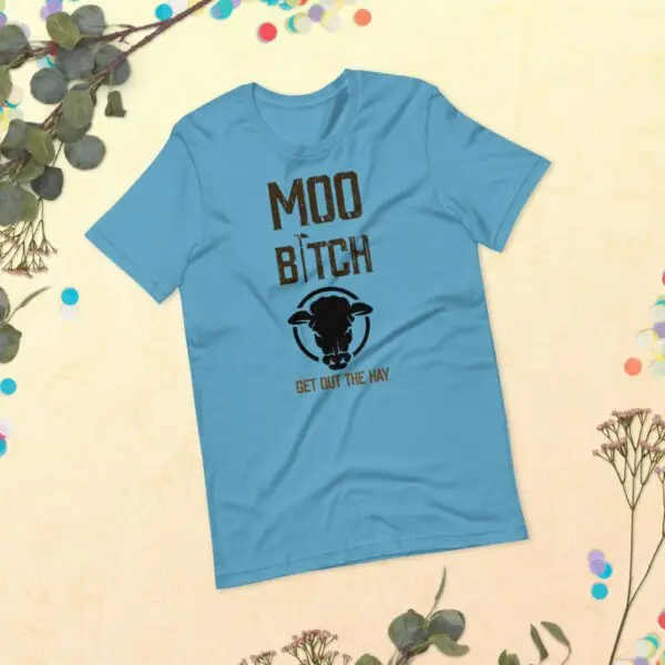 Moo B1tch Get Out The Hay Short-Sleeve Unisex T-Shirt for Farmers and Homesteaders - Image 5