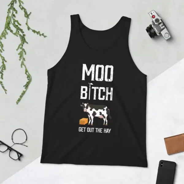 Moo B1tch Get Out The Hay Unisex Tank Top for Farmers and Homesteaders - Image 2