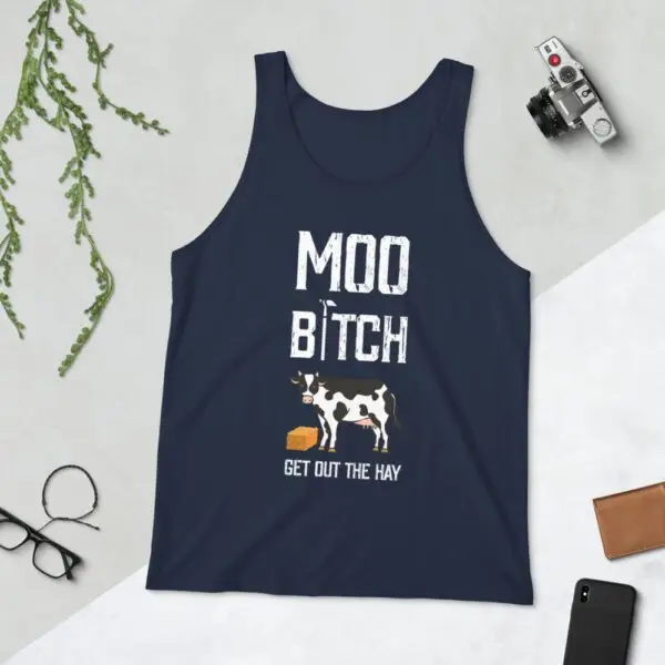 Moo B1tch Get Out The Hay Unisex Tank Top for Farmers and Homesteaders