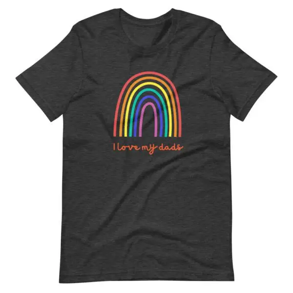 I Love My Dads LGBTQIA Pride Short-Sleeve Unisex T-Shirt - Image 4