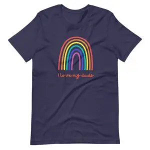 I Love My Dads LGBTQIA Pride Short-Sleeve Unisex T-Shirt