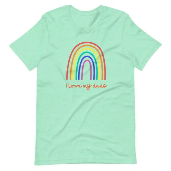 I Love My Dads LGBTQIA Pride Short-Sleeve Unisex T-Shirt - Image 7