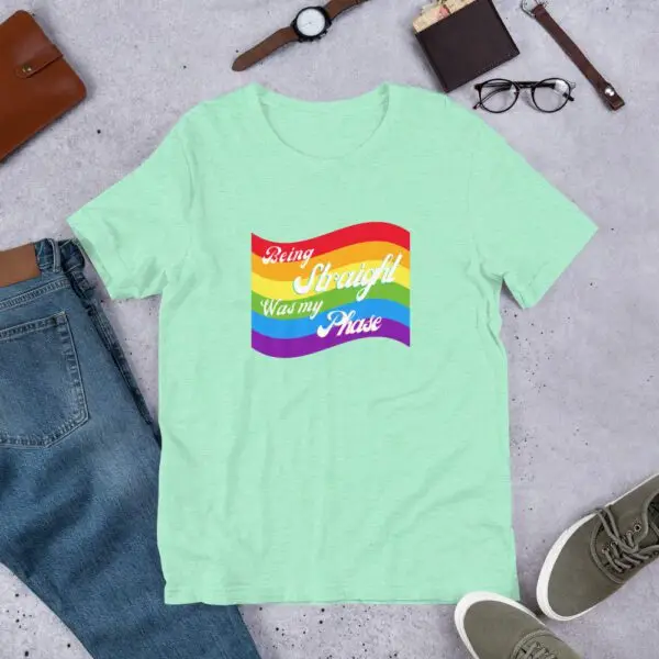 Being Straight was my Phase LGBTQIA Pride Short-Sleeve Unisex T-Shirt - Image 11