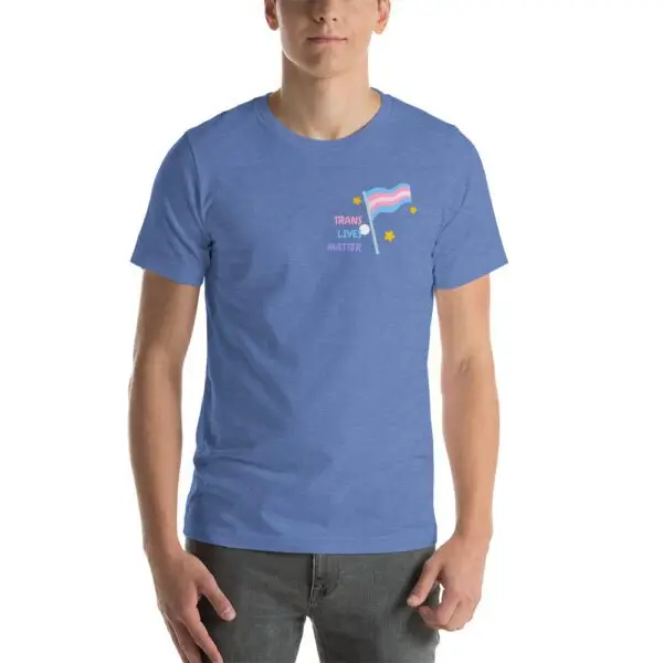 Trans Lives Matter LGBTQIA Pride Short-Sleeve Unisex T-Shirt - Image 10