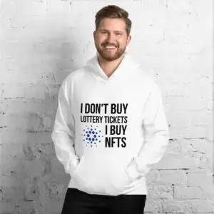 I Don't Buy Lottery Tickets I Buy NFTs Cardano Unisex Hoodie