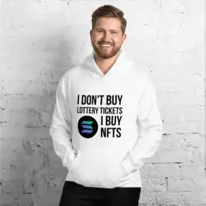 I Don't Buy Lottery Tickets I Buy NFTs Solana Unisex Hoodie