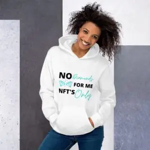 No Diamonds For Me NFTs Only Unisex Hoodie