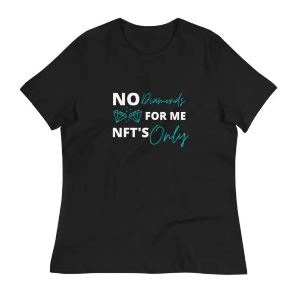 No Diamonds For Me NFTs Only Women's Relaxed T-Shirt - Image 2