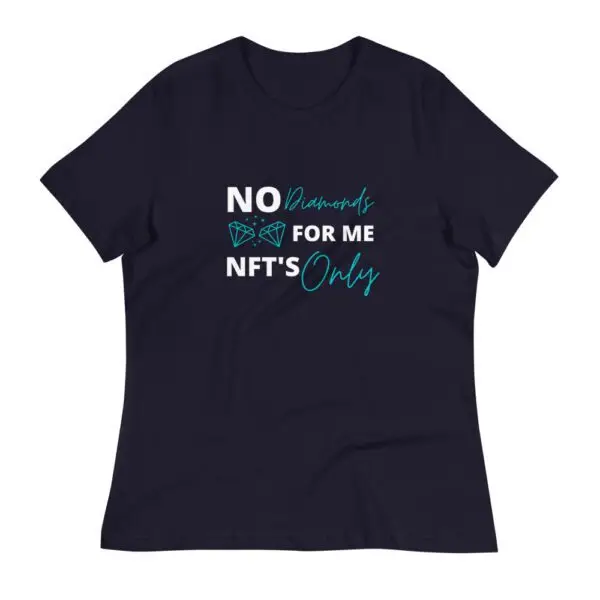 No Diamonds For Me NFTs Only Women's Relaxed T-Shirt