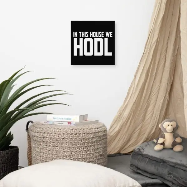 In This House We Hodl Canvas