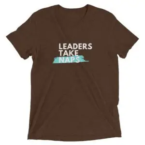 Leaders Take Naps Short sleeve t-shirt