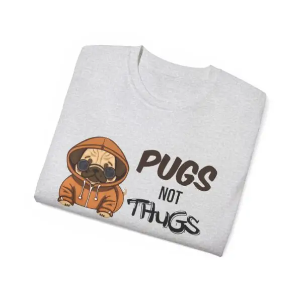 Pugs Not Thugs Unisex Ultra Cotton Tee - Light - Image 26