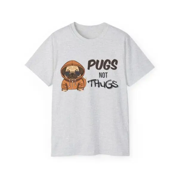 Pugs Not Thugs Unisex Ultra Cotton Tee - Light - Image 23