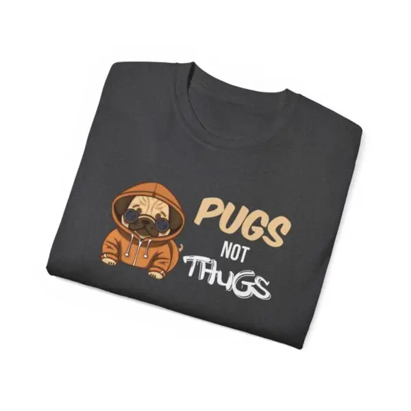 Pugs Not Thugs Unisex Ultra Cotton Tee - Dark - Image 48