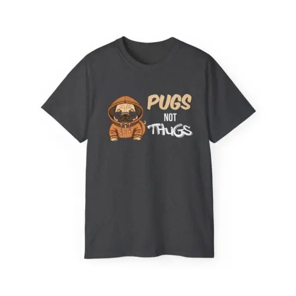Pugs Not Thugs Unisex Ultra Cotton Tee - Dark - Image 45